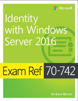 Exam Ref 70-742 Identity with Windows Server 2016.pdf